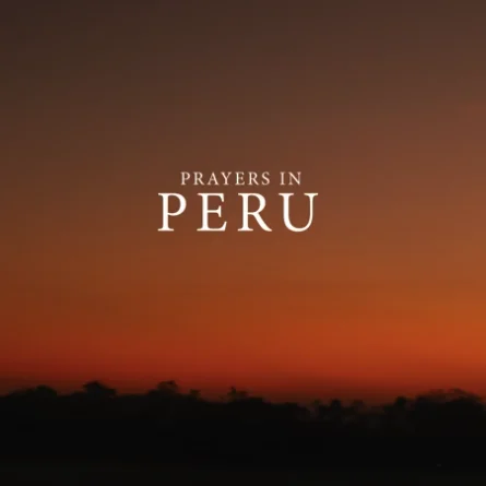 South America Mission: Prayers in Peru Video